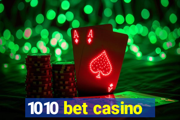 1010 bet casino